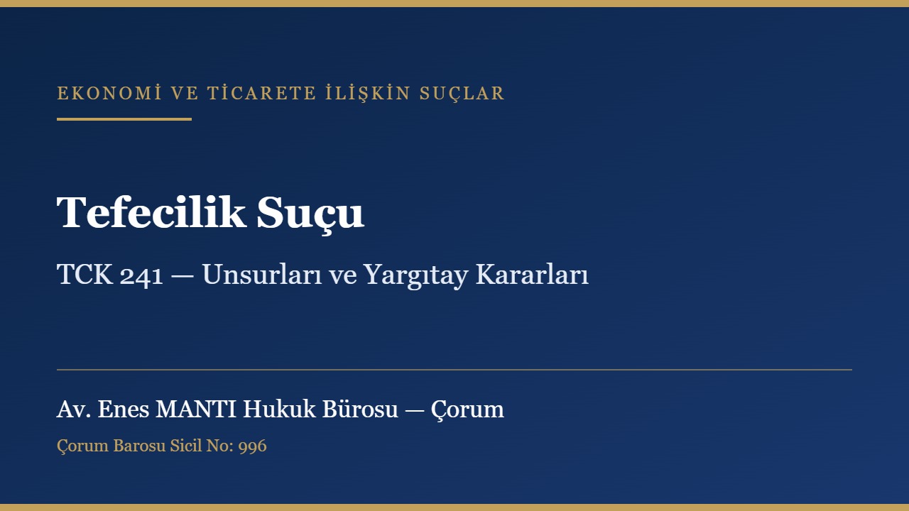 Tefecilik suçu ve TCK 241 konulu kapak görseli — Av. Enes MANTI Hukuk Bürosu, Çorum ceza avukatı